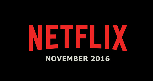 What’s On Netflix – November 2016