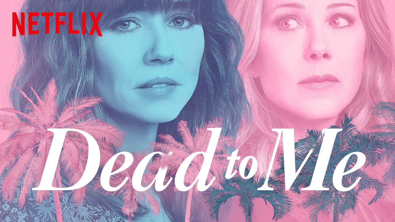 A Show You Should Be Watching: #DeadToMe
