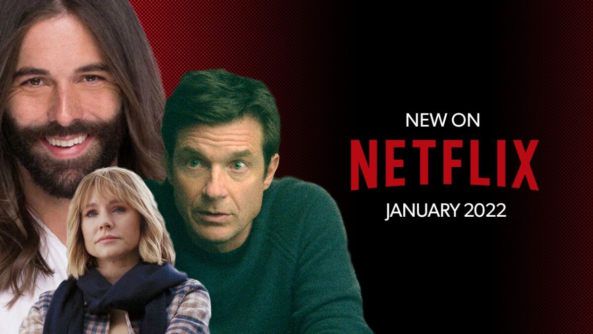 What’s Streaming On Netflix – January 2022